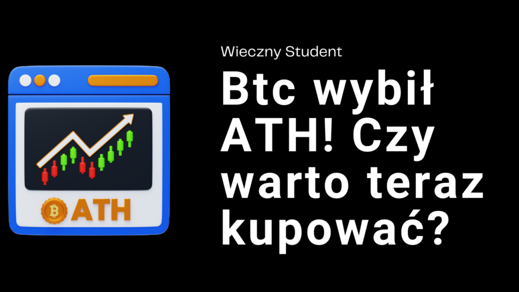 Btc wybił ATH! Czy warto teraz kupować? analiza rynku - wiecznystudent.pl