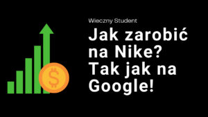 Jak zarobić na Nike - wiecznystudent.pl