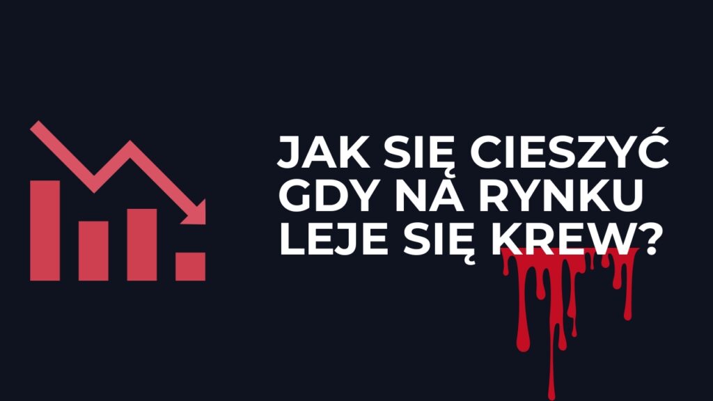 7 sposobów by cieszyć się gdy na rynku leje się krew